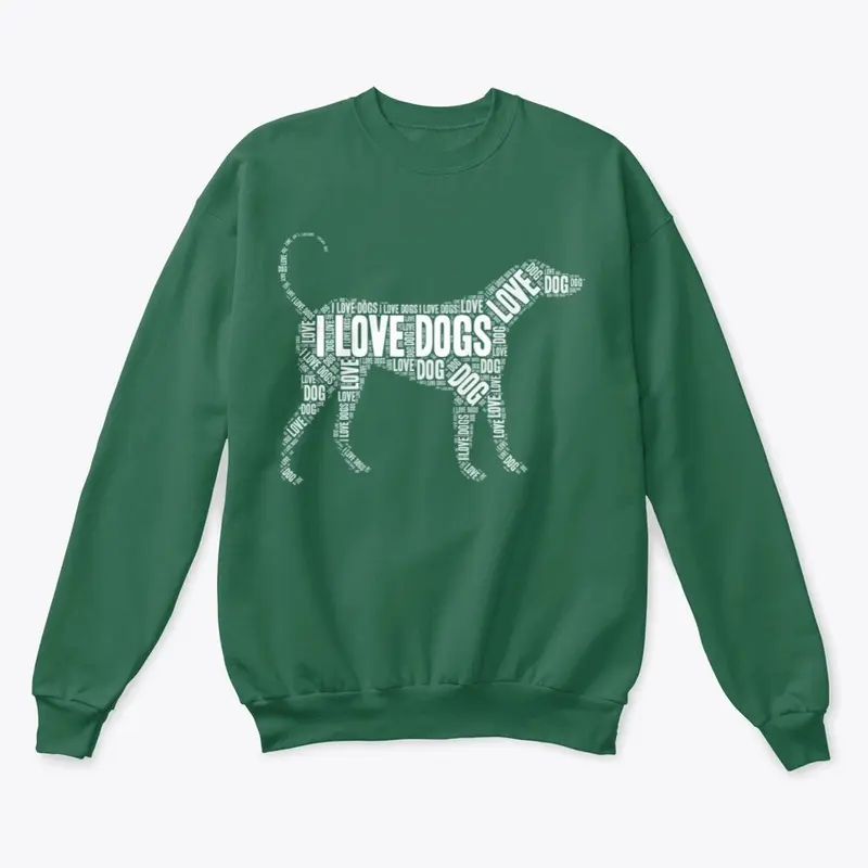 I Love Dogs Sweatshirt